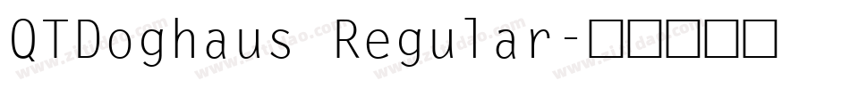 QTDoghaus Regular字体转换